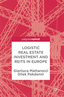 Logistic Real Estate Investment and REITs in Europe
