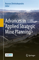 Advances in Applied Strategic Mine Planning