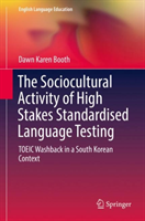 Sociocultural Activity of High Stakes Standardised Language Testing