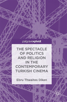 Spectacle of Politics and Religion in the Contemporary Turkish Cinema