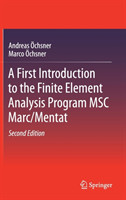 First Introduction to the Finite Element Analysis Program MSC Marc/Mentat