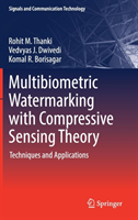 Multibiometric Watermarking with Compressive Sensing Theory Techniques and Applications