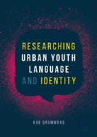 Researching Urban Youth Language and Identity