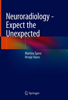 Neuroradiology - Expect the Unexpected