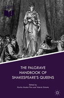 Palgrave Handbook of Shakespeare's Queens