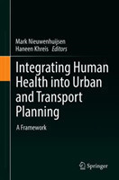  Integrating Human Health into Urban and Transport Planning
