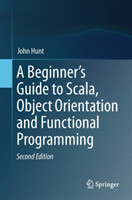Beginner's Guide to Scala, Object Orientation and Functional Programming