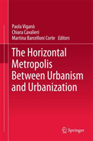 Horizontal Metropolis Between Urbanism and Urbanization