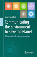 Communicating the Environment to Save the Planet