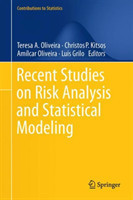 Recent Studies on Risk Analysis and Statistical Modeling