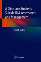 Clinician’s Guide to Suicide Risk Assessment and Management