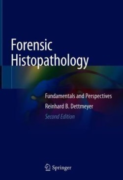 Forensic Histopathology Fundamentals and Perspectives*