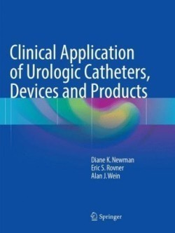 Clinical Application of Urologic Catheters, Devices and Products