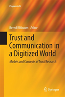 Trust and Communication in a Digitized World