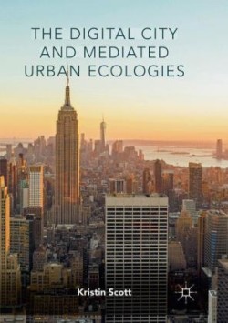 Digital City and Mediated Urban Ecologies