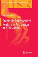 Studies in Philosophical Realism in Art, Design and Education