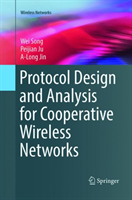 Protocol Design and Analysis for Cooperative Wireless Networks