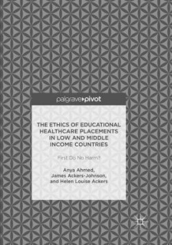 Ethics of Educational Healthcare Placements in Low and Middle Income Countries