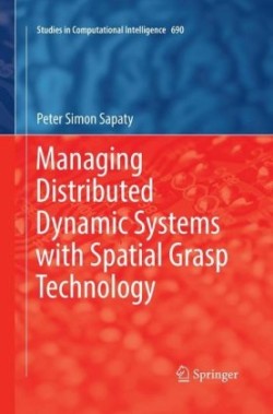 Managing Distributed Dynamic Systems with Spatial Grasp Technology