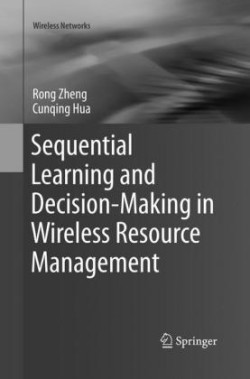 Sequential Learning and Decision-Making in Wireless Resource Management