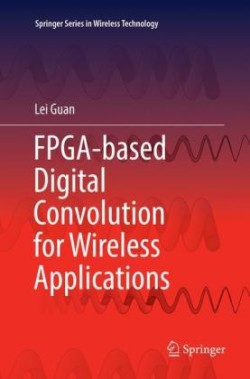 FPGA-based Digital Convolution for Wireless Applications