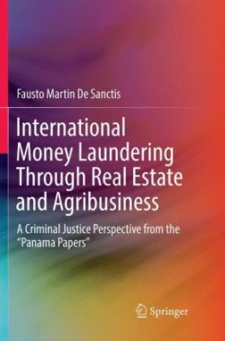 International Money Laundering Through Real Estate and Agribusiness