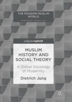 Muslim History and Social Theory