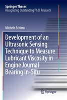 Development of an Ultrasonic Sensing Technique to Measure Lubricant Viscosity in Engine Journal Bearing In-Situ