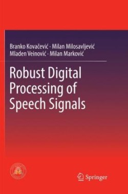 Robust Digital Processing of Speech Signals