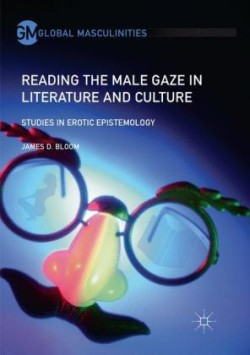 Reading the Male Gaze in Literature and Culture