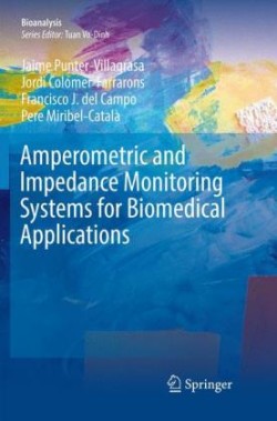 Amperometric and Impedance Monitoring Systems for Biomedical Applications