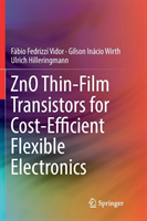 ZnO Thin-Film Transistors for Cost-Efficient Flexible Electronics