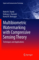 Multibiometric Watermarking with Compressive Sensing Theory Techniques and Applications