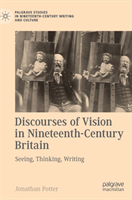 Discourses of Vision in Nineteenth-Century Britain