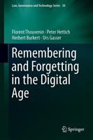 Remembering and Forgetting in the Digital Age