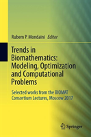 Trends in Biomathematics: Modeling, Optimization and Computational Problems