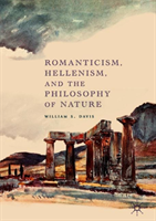 Romanticism, Hellenism, and the Philosophy of Nature