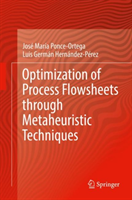 Optimization of Process Flowsheets through Metaheuristic Techniques