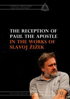 Reception of Paul the Apostle in the Works of Slavoj Žižek