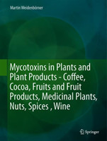 Mycotoxins in Plants and Plant Products