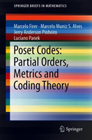 Poset Codes: Partial Orders, Metrics and Coding Theory