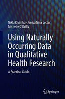 Using Naturally Occurring Data in Qualitative Health Research