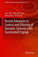 Recent Advances in Control and Filtering of Dynamic Systems with Constrained Signals