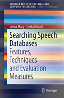 Searching Speech Databases Features, Techniques and Evaluation Measures