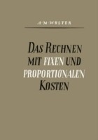 Das Rechnen mit Fixen und Proportionalen Kosten