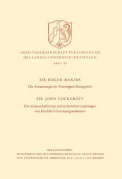 Die Atomenergie im Vereinigten Königreich. Die wissenschaftlichen und technischen Leistungen von Hochfluß-Forschungsreaktoren