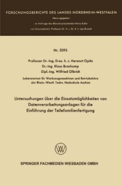 Untersuchungen über die Einsatzmöglichkeiten von Datenverarbeitungsanlagen für die Einführung der Teilefamilienfertigung