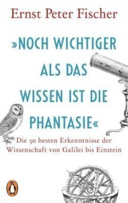 "Noch wichtiger als das Wissen ist die Phantasie"