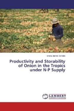 Productivity and Storability of Onion in the Tropics under N-P Supply