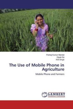 The Use of Mobile Phone in Agriculture